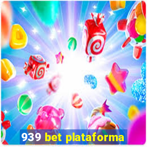 939 bet plataforma